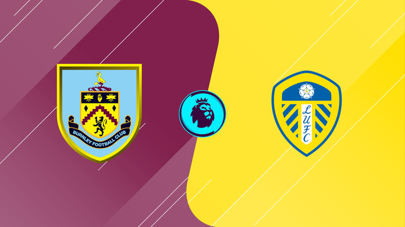 Burnley  vs  Leeds United  Video Highlight ngày 15/05 | Xem lại trận đấu