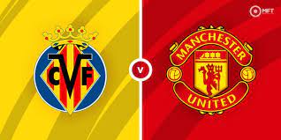 Villarreal  vs  Manchester United Video Highlight ngày 27/05 | Xem lại trận đấu