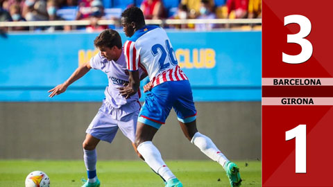 Highlight trận đấu Barcelona  vs  Girona  ngày 25/07 | Xem lại trận đấu